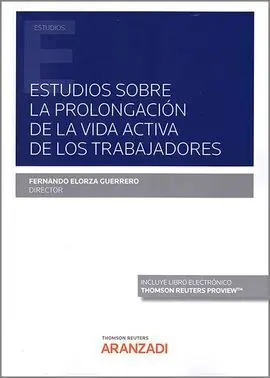 Estudios Sobre la Prolongación de la Vida Activa de los Trabajadores