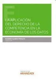 Aplicación del Derecho de la Competencia en la Economía de los Datos, la
