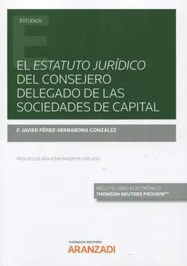 Estatuto Jurídico del Consejero Delegado de las Sociedades de Capital