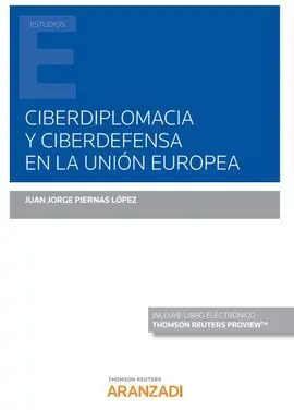 Ciberdiplomacia y Ciberdefensa en la Union Europea Duo