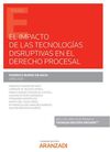 EL IMPACTO DE LAS TECNOLOGÍAS DISRUPTIVAS EN EL DERECHO PROCESAL (PAPEL + E-BOOK