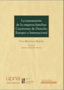La Transmision de la Empresa Familiar Cuestiones de Derecho Europeo e