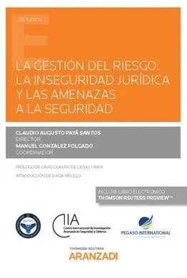 La Gestion del Riesgo. La Inseguridad Juridica y las Amenazas a la Seguridad