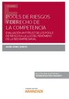 POOLS DE RIESGOS Y DERECHO DE LA COMPETENCIA (PACK DÚO PAPEL + CLAVE E-BOOK)