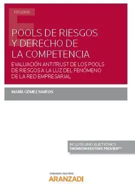 Pools de Riesgos y Derecho de la Competencia (Pack Dúo Papel + Clave E-Book)