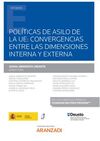 POLÍTICAS DE ASILO DE LA UE: CONVERGENCIAS ENTRE LAS DIMENSIONES INTERNA Y EXTER