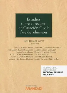 Estudios Sobre el Recurso de Casacion Civil: Fase de Admision
