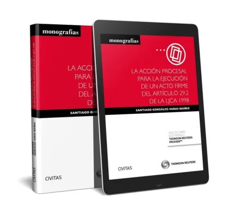 La Acción Procesal para la Ejecución de un Acto Firme del Artículo 29. 2 de la Lj