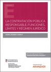 LA CONTRATACIÓN PÚBLICA RESPONSABLE. FUNCIONES, LIMITES Y REGIMEN JURIDICO