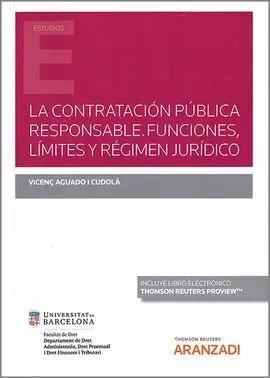 La Contratación Pública Responsable. Funciones, Limites y Regimen Juridico