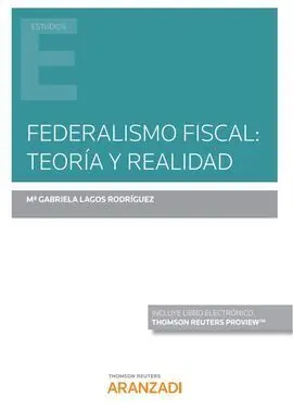Federalismo Fiscal: Teoría y Realidad (Papel + E-Book)