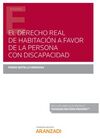 EL DERECHO REAL DE HABITACIÓN A FAVOR DE LA PERSONA CON DISCAPACIDAD (PAPEL + E-