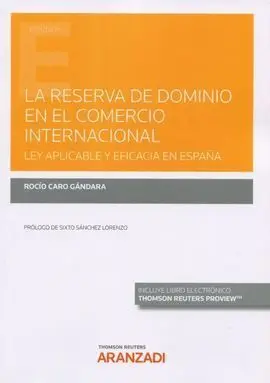 La Reserva de Dominio en el Comercio Internacional. Ley Aplicable y Eficacia en España