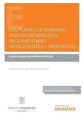 Los Planes de Igualdad Tras Su Desarrollo Reglamentario: Antecedentes y Propuestas