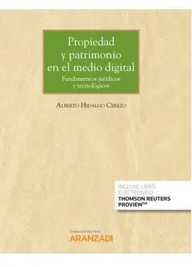 Propiedad y Patrimonio en el Medio Digital (Papel + E-Book)