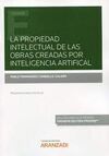 PROPIEDAD INTELECTUAL DE OBRAS CREADAS INTELIGENCIA ARTIFICIAL