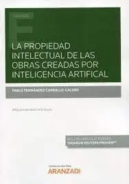 Propiedad Intelectual de Obras Creadas Inteligencia Artificial