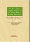 ANÁLISIS CRÍTICO DE LOS DERECHOS DE GARANTÍA EN EL TRÁFICO MERCANTIL