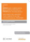 MAQUINAS O ABOGADOS CONFLICTOS EN LA FRONTERA TECNOLOGICA