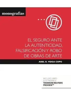 El Seguro Ante la Autenticidad, Falsificación y Robo de Obras de Arte (Papel + e