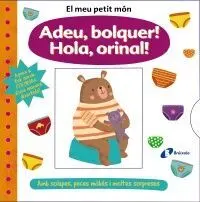 El Meu Món. Adeu, Bolquer! Hola, Orianal!