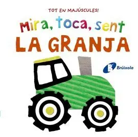 Mira, Toca, Sent. La Granja