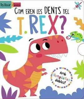 Com Eren les Dents del T. Rex