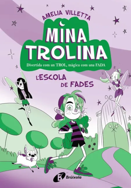 Mina Trolina 1. L'escola de Fades