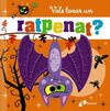 VOLS TOCAR UN RATPENAT?