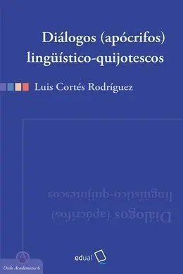 Diálogos (Apócrifos) Lingüístico-Quijotescos