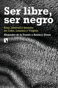 Ser Libre, Ser Negro