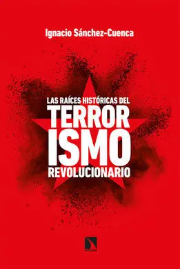 Raices Historicas del Terrorismo Revolucionario,La