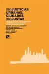 IN JUSTICIAS URBANAS - CIUDADES IN JUSTAS