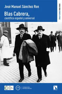Blas Cabrera, Cientifico Español y Universal