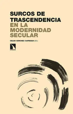 Surcos de Trascendencia en la Modernidad Secular