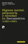 HIGIENE MENTAL- PSIQUIATRIA Y SOCIEDAD EN IBEROAME