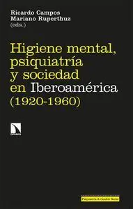 Higiene Mental- Psiquiatria y Sociedad en Iberoame