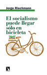 SOCIALISMO PUEDE LLEGAR SOLO EN BICICLETA, EL