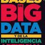 BASES DE BIG DATA Y DE LA INTELIGENCIA ARTIFICIAL