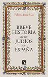 BREVE HISTORIA DE LOS JUDIOS EN ESPAÑA