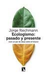 ECOLOGISMO - PASADO Y PRESENTE