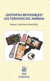 ¿Distopias Reversibles? los Turismos del Mañana
