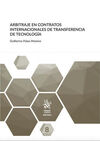 ARBITRAJE EN CONTRATOS INTERNACIONALES DE TRANSFERENCIA DE TECNOLOGÍA