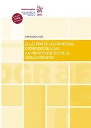 La Gestión de las Fronteras Exteriores de la Ue: los Nuevos Poderes de la Agencia Frontex