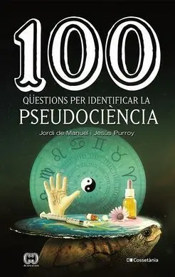 100 Qüestions Per Identificar la Pseudociència