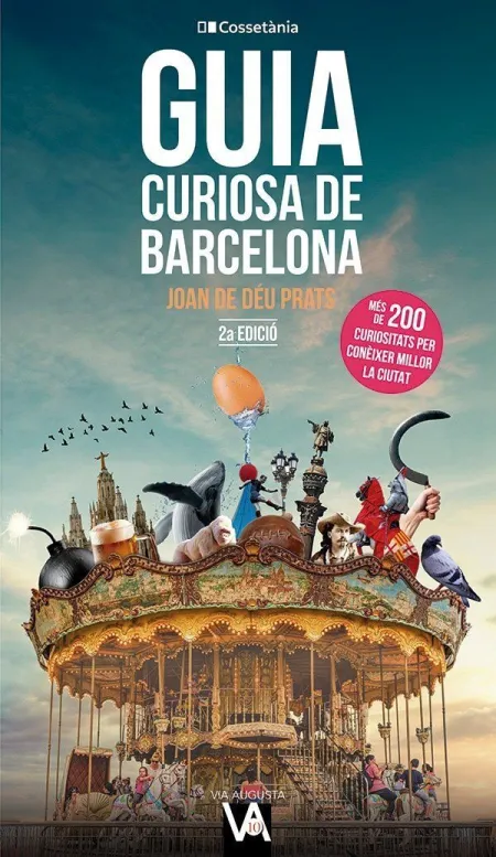 Guia Curiosa de Barcelona - Mes de 200 Curiositats
