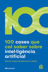 100 COSES QUE CAL SABER SOBRE INTELLIGENCIA ARTIFI