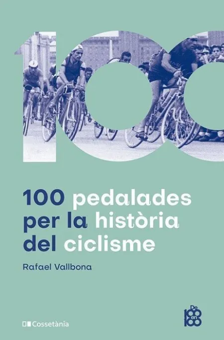 100 Pedalades Per la Historia del Ciclisme