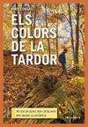 ELS COLORS DE LA TARDOR - 30 EXCURSIONS PER CATALU
