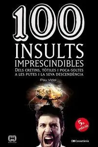 100 Insults Imprescindibles - Dels Cretins,